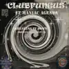 Clubfungus - Breaking It Down (feat. Maniac Agenda) Mix - Single